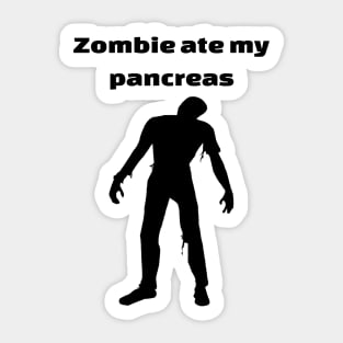 Zombie Ate My Pancreas Sticker